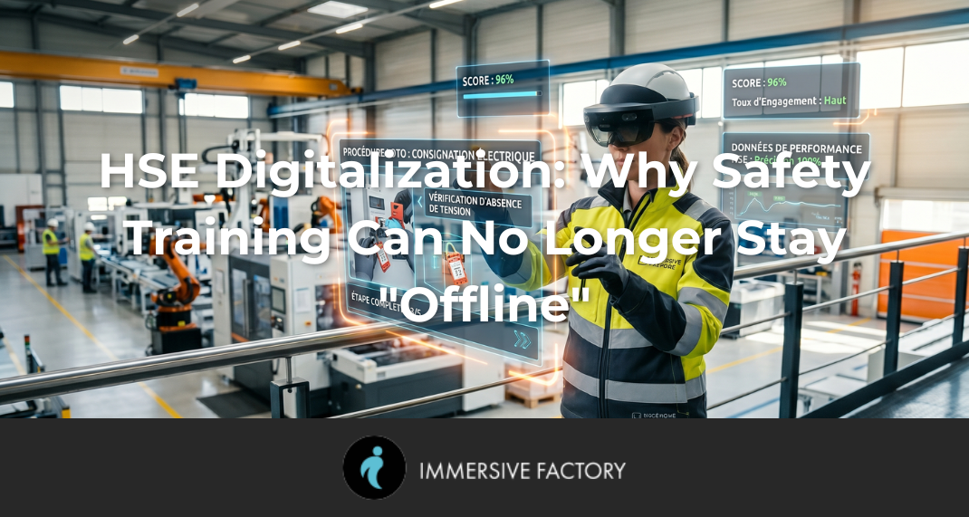 Offline Safety HSE Digitalization: Why Safety Training Can No Longer Stay